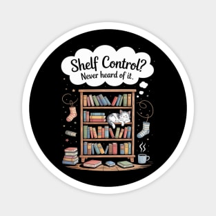 Shelf Control Never Heard of it Funny Book Lover Magnet